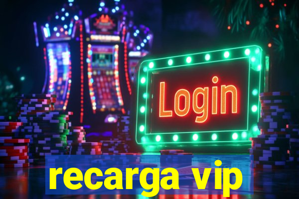 recarga vip